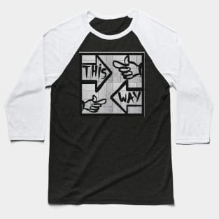 this way Baseball T-Shirt